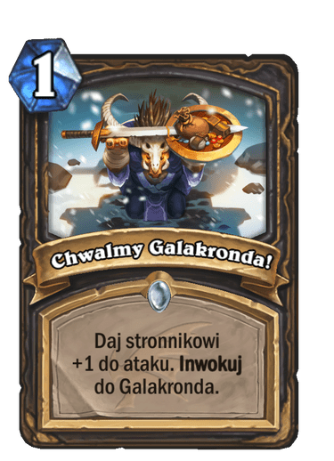 Chwalmy Galakronda!